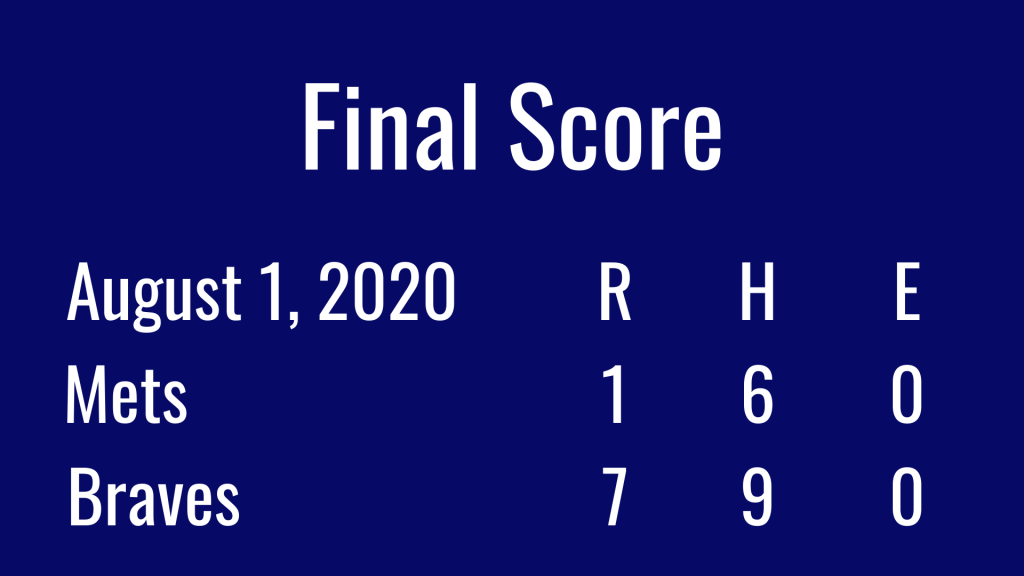 The Final Score Of The Game Is The Atlanta Braves 7 And The New York Mets 1!