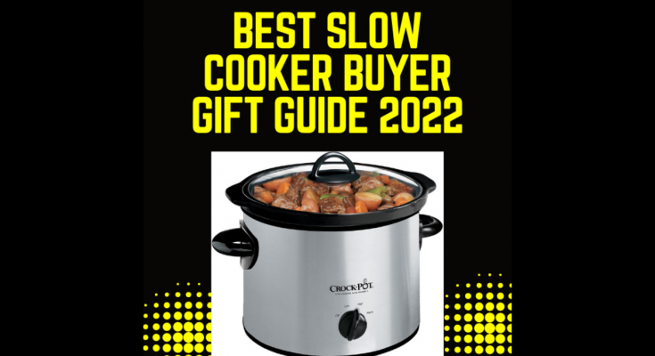 Best Selling Slow Cookers Buyer Gift Guide 2022!